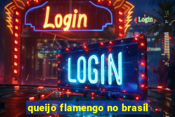 queijo flamengo no brasil